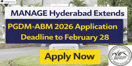 MANAGE Hyderabad Extends PGDM ABM 2026 Application Deadline to February 28 Apply now